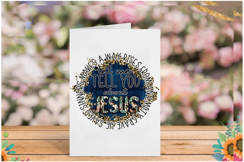 Let Me Tell You About Jesus Sublimation Sublimation Jagonath Roy 