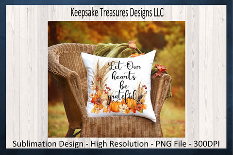Let Our Hearts Be Grateful Pumpkin Flora Wreath Sublimation PNG Design, Thanksgiving Autumn Design, Digital Download, Autumn Flowers Sublimation Keepsake Treasures Designs LLC. 
