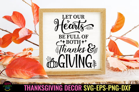 Let Our Hearts Be I Thanksgiving Decor SVG I Fall Sign SVG SVG Happy Printables Club 