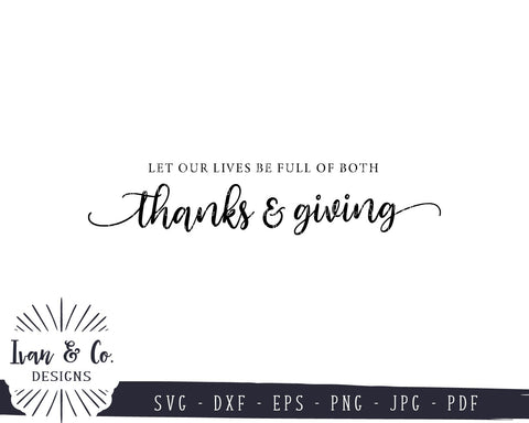 Let our lives be full of both thanks and giving SVG Files | Thanksgiving SVG (830853638) SVG Ivan & Co. Designs 