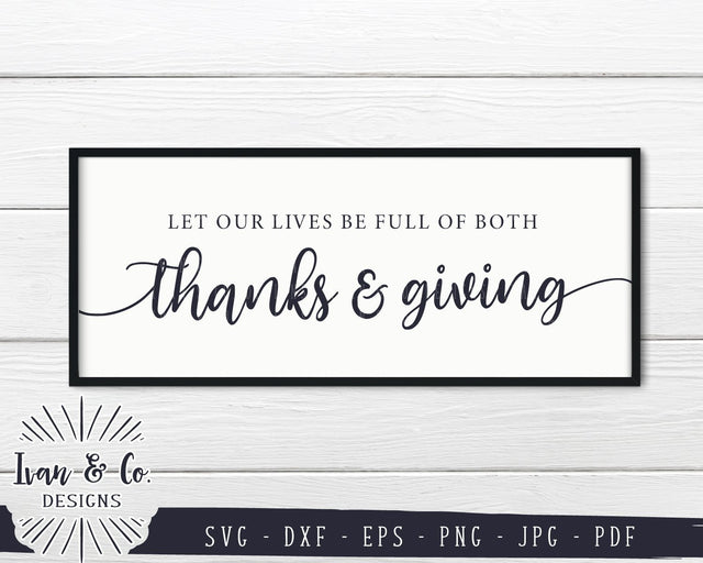Let our lives be full of both thanks and giving SVG Files | Thanksgiving SVG (830853638) SVG Ivan & Co. Designs 