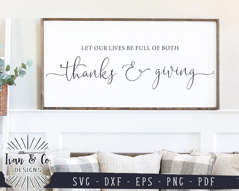 Let Our Lives Be Full of Both Thanks and Giving SVG Files | Thanksgiving SVG | Fall SVG | Commercial Use | Cut Files (1010515603) SVG Ivan & Co. Designs 