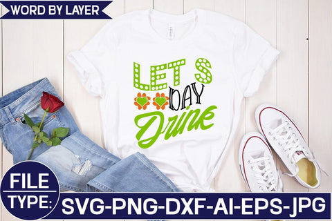 Let S Day Drink SVG Cut File SVG Studio Innate 