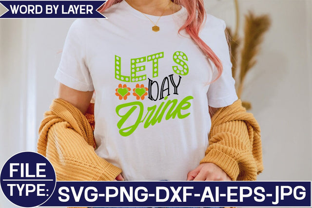 Let S Day Drink SVG Cut File SVG Studio Innate 