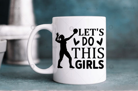 Let s do this girls SVG SVG Regulrcrative 