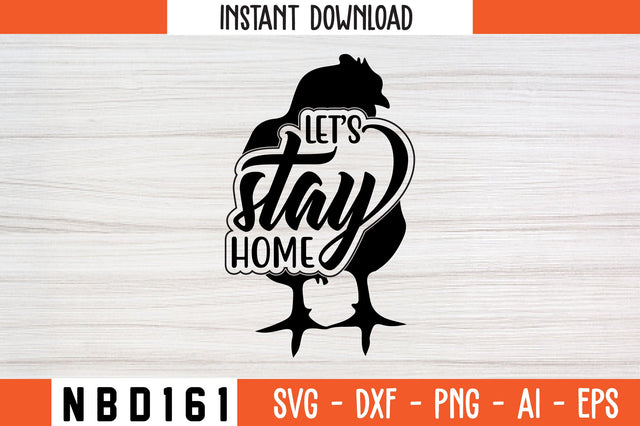 let s stay home Svg Design SVG Nbd161 