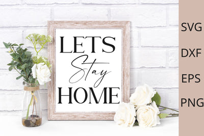 Let Stay Home Svg SVG Chamsae Studio 