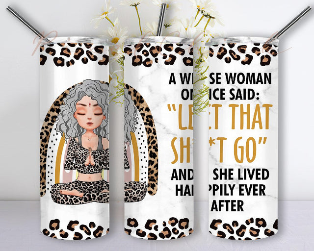let that shit go tumbler png Sublimation Design Templates, Inspirational dandelion Tumbler PNG Digital Download Sublimation PixelChick 