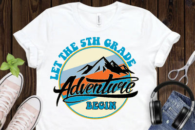 Let the 5th Grade Adventure Begin Sublimation Creativeart88 