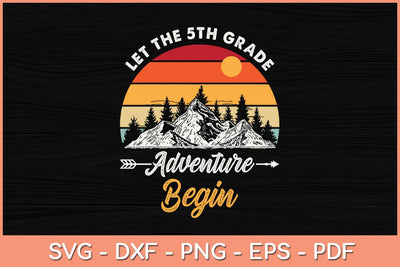 Let The 5th Grade Adventure Begin Teacher Svg Cutting File SVG artprintfile 