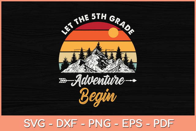 Let The 5th Grade Adventure Begin Teacher Svg Cutting File SVG artprintfile 