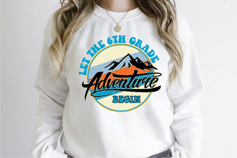 Let the 6th Grade Adventure Begin Sublimation Creativeart88 
