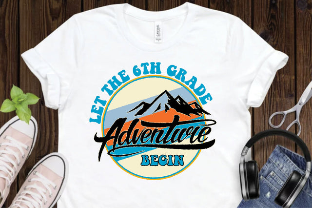 Let the 6th Grade Adventure Begin Sublimation Creativeart88 
