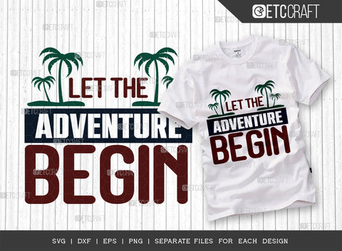 Let The Adventure Begin SVG Bundle, Beach Life Svg, Hello Summer Svg, Vacation Svg, Summer Vibes Svg, Summer Quote, ETC T00458 SVG ETC Craft 