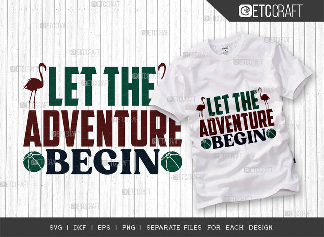 Let The Adventure Begin SVG Cut File, Beach Life Svg, Hello Summer Svg, Vacation Svg, Summer Vibes Svg, Summer Quote, ETC T00458 SVG ETC Craft 