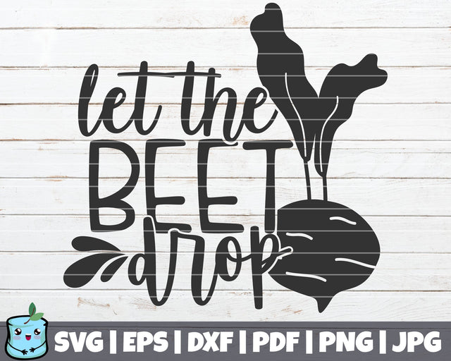 Let The Beet Drop SVG MintyMarshmallows 