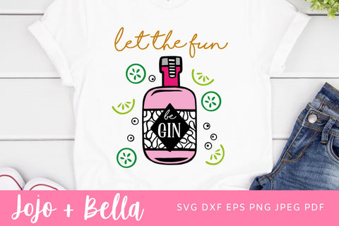 Let the Fun Be-Gin SVG, dxf png eps instant download vector file Drink Gin, Let The Fun Be Gin Shirts, Gin Funny Shirt Gifts, Gin Drinker SVG Jojo&Bella 