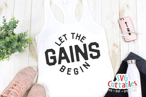 Let The Gains Begin svg | Fitness svg | Workout svg | Exercise svg | Motivational svg | Gym svg dxf eps png | Workout Shirt svg SVG Svg Cuttables 