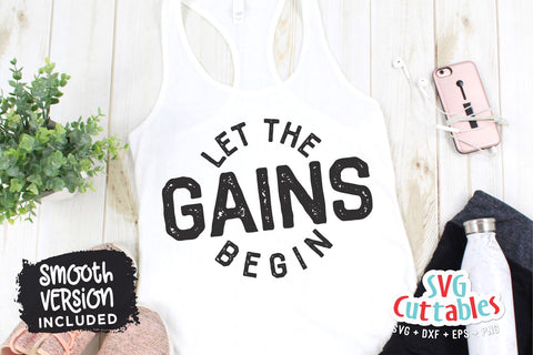 Let The Gains Begin svg | Fitness svg | Workout svg | Exercise svg | Motivational svg | Gym svg dxf eps png | Workout Shirt svg SVG Svg Cuttables 