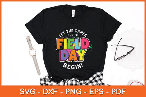 Let The Games Field Day Begin Kids Boys Girls Teachers Svg File SVG Helal 