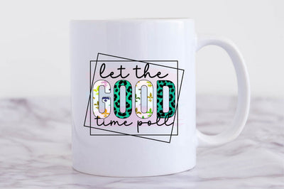 Let the good Time poll Sublimation Sublimation SVGista 