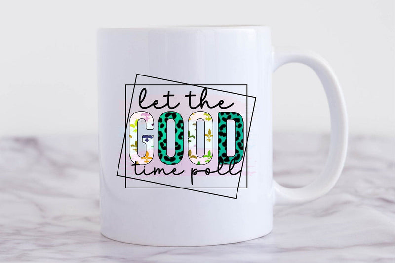 Let the good Time poll Sublimation Sublimation SVGista 