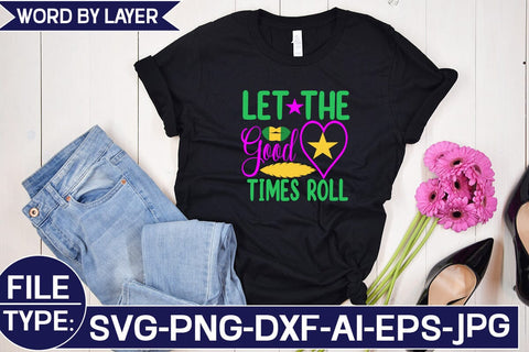 Let the Good Times Roll SVG Cut File SVG Studio Innate 