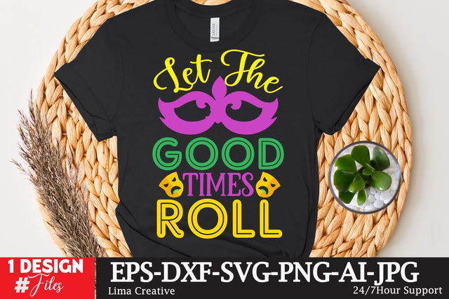 Let The Good Times Roll SVG Cut File,Let The Good Times Roll PNG SVG Insomnia Std 