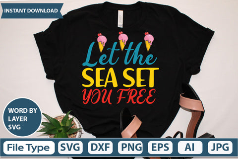 LET the SEA SET YOU FREE Svg Cut File,SVGs,quotes-and-sayings,food-drink,mini-bundles,print-cut,on-sale, SVG DesignPlante 503 