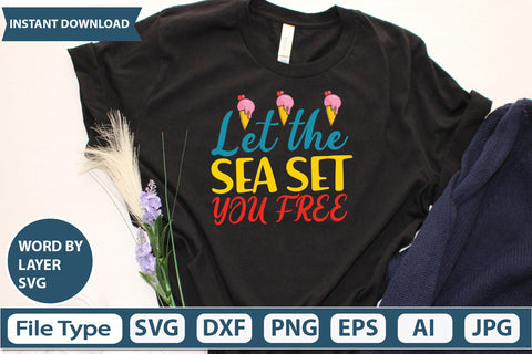 LET the SEA SET YOU FREE Svg Cut File,SVGs,quotes-and-sayings,food-drink,mini-bundles,print-cut,on-sale, SVG DesignPlante 503 