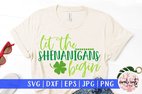 Let the shenanigans begin - St Patricks Day SVG EPS DXF PNG SVG CoralCutsSVG 