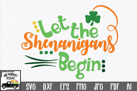 Let the Shenanigans Begin SVG Cut File SVG Old Market 
