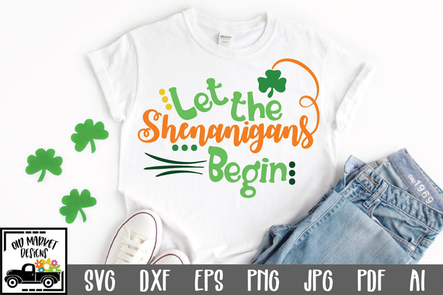 Let the Shenanigans Begin SVG Cut File SVG Old Market 