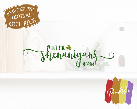 Let The Shenanigans Begin SVG Files | St Patrick's Day Svg | Shamrock Svg | Clover Svg | Commercial Use | Cricut | Silhouette | Digital Cut Files (1108765045) SVG PinkZou 