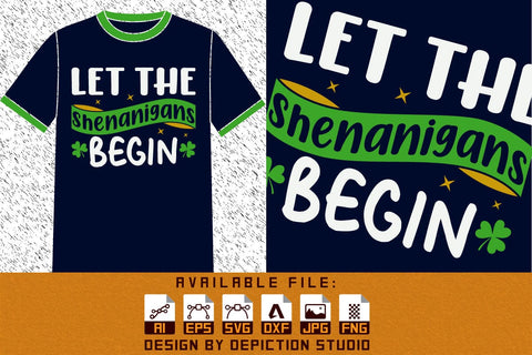 Let The Shenanigans Begin T-Shirt, St. Patrick's Day Shirt, Shenanigans Begin Shirt Print Template Sketch DESIGN Depiction Studio 