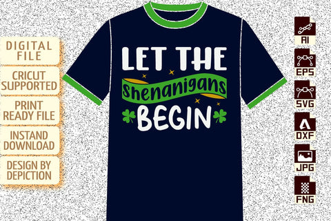 Let The Shenanigans Begin T-Shirt, St. Patrick's Day Shirt, Shenanigans Begin Shirt Print Template Sketch DESIGN Depiction Studio 
