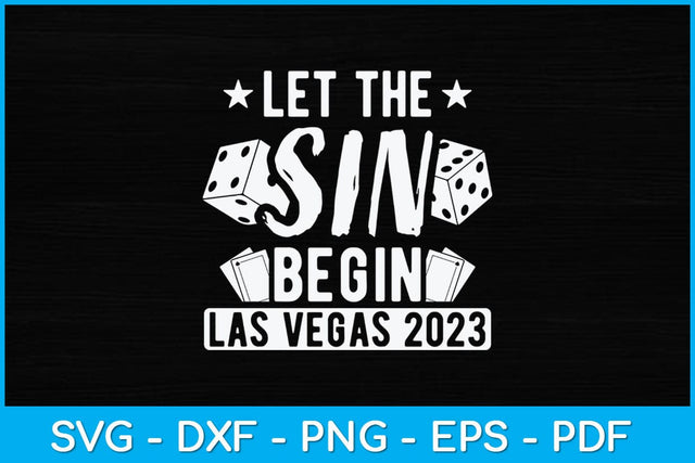 Let The Sin Begin Las Vegas 2023 Birthday Svg Design SVG artprintfile 