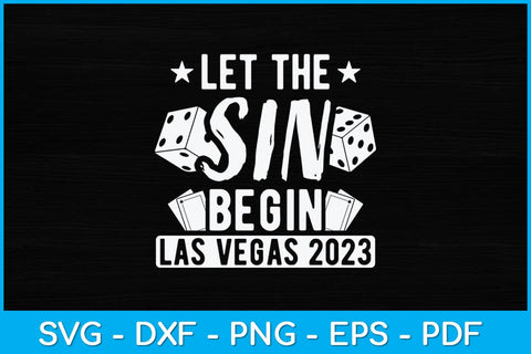 Let The Sin Begin Las Vegas 2023 Birthday Svg Design SVG artprintfile 