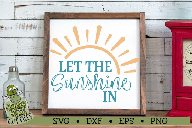 Let the Sunshine In SVG Cut File SVG Crunchy Pickle 