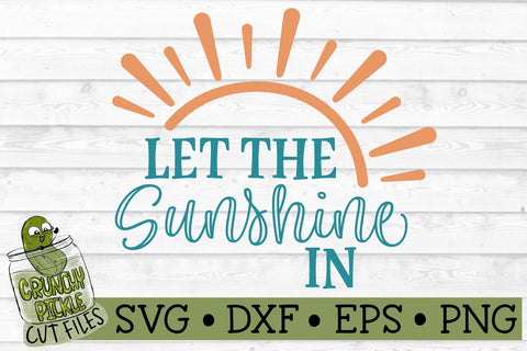 Let the Sunshine In SVG Cut File SVG Crunchy Pickle 