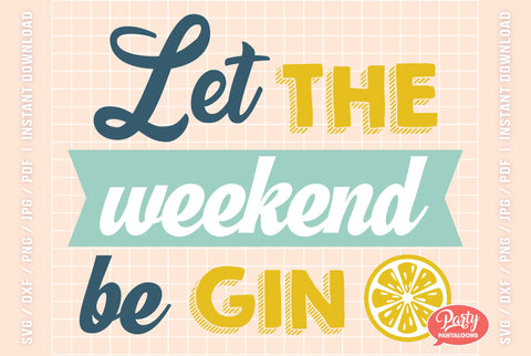LET THE WEEKEND beGIN | funny summer svg, weekend SVG SVG Partypantaloons 