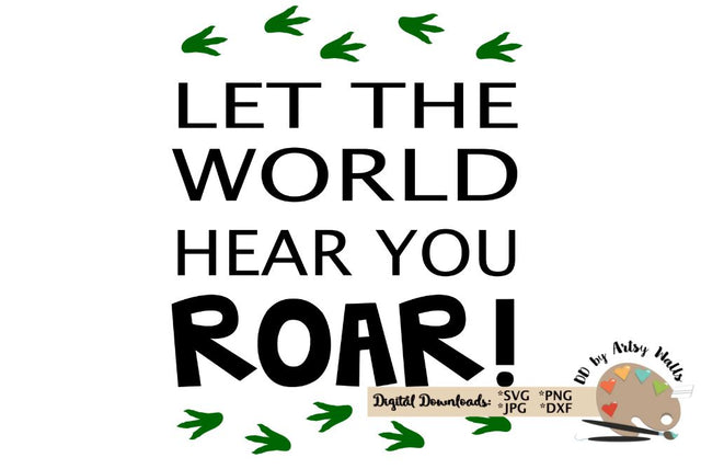 Let the world hear you roar cut file - dinosaur bedroom svg dxf SVG The Artsy Spot 