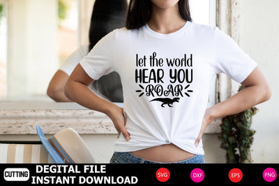Let the World Hear You Roar SVG Shahin alam 