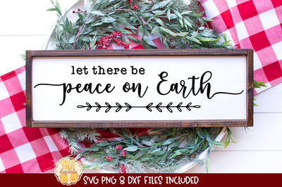 Let There Be Peace on Earth | Christmas Sign SVG SVG Cheese Toast Digitals 