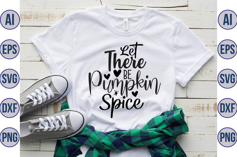 Let There Be Pumpkin Spice svg SVG orpitasn 