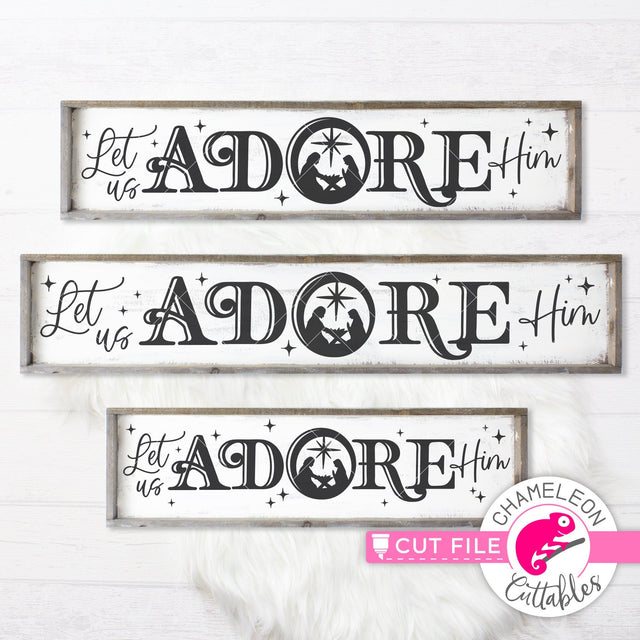 Let us adore Him - Porch Sign File - horizontal SVG DXF PNG file for long door sign (3 sizes) SVG Chameleon Cuttables 