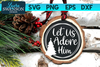 Let Us Adore Him SVG Cut File SVG Laura Swanson Design 