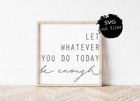 Let Whatever You Do Today Svg Files, DXF, EPS, PNG SVG MaiamiiiSVG 