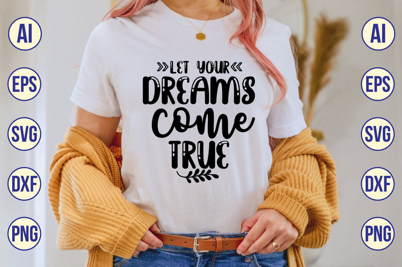 Let Your Dreams Come True svg SVG shah alam 