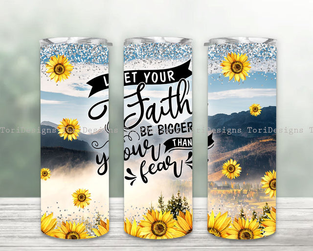 Let Your Faith Be Bigger Than Your Fears PNG Sublimation Designs, Christian Bible Verse Tumbler Png Sublimation ToriDesigns 